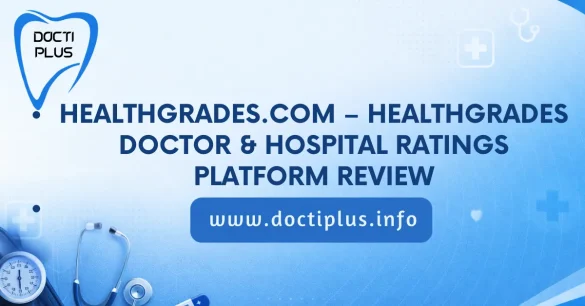 Healthgrades.com – Healthgrades Doctor & Hospital Ratings Platform Review