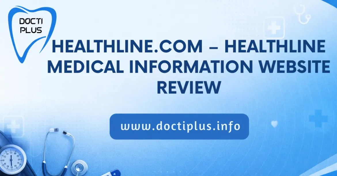 Healthline.com – Healthline Medical Information Website Review