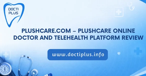 PlushCare.com – PlushCare Online Doctor and Telehealth Platform Review