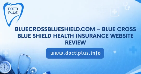 BlueCrossBlueShield.com – Blue Cross Blue Shield Health Insurance Website Review