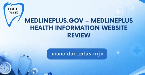 MedlinePlus.gov – MedlinePlus Health Information Website Review