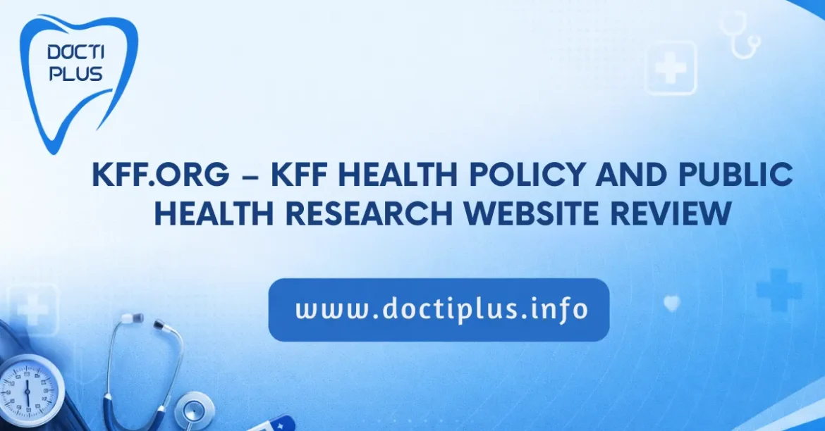 KFF.org – KFF Health Policy and Public Health Research Website Review