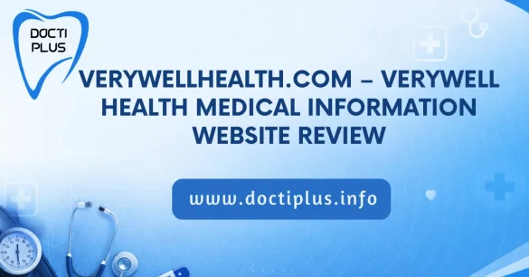 VerywellHealth.com – Verywell Health Medical Information Website Review