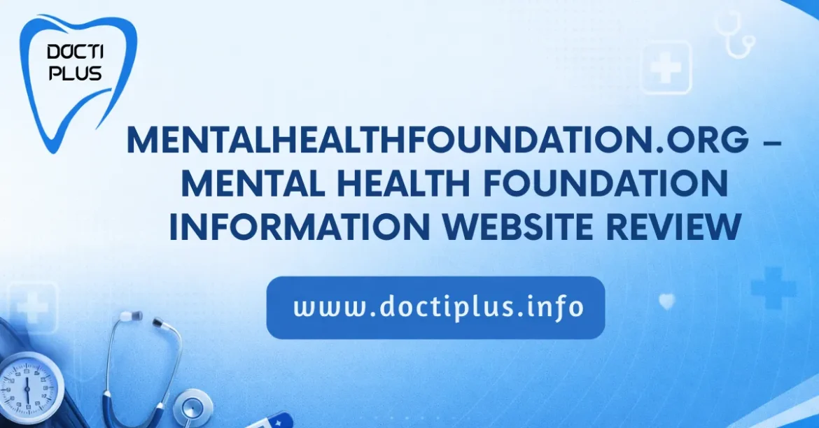 MentalHealthFoundation.org – Mental Health Foundation Information Website Review
